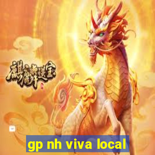 gp nh viva local